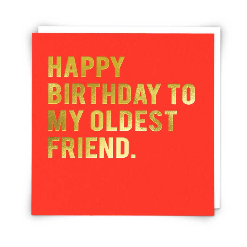 Oldest Friend Greetings Card